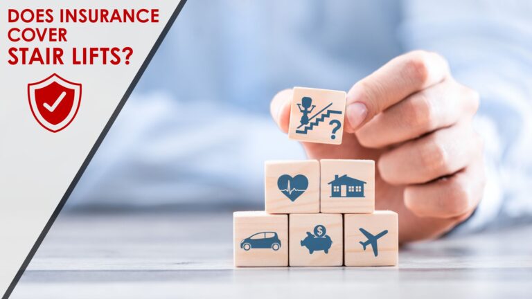 Graphic asking 'Does Insurance Cover Stair Lifts?' with a red shield icon and a hand stacking wooden blocks featuring icons for health, home, car, savings, travel, and a stair lift with a question mark.
