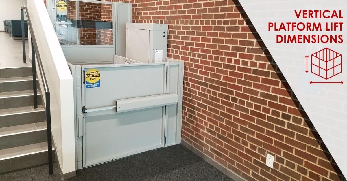 Vertical Platform Lift Dimensions | Standard VPL Sizes